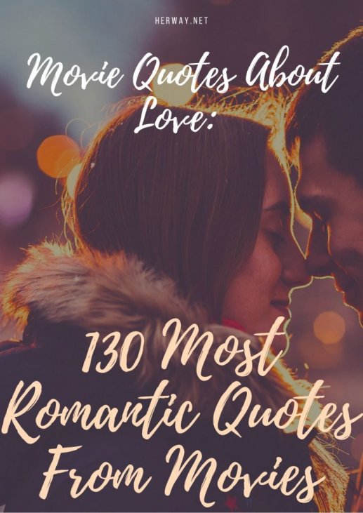 Movie Quotes About Love 130 Most Romantic Quotes From Movies