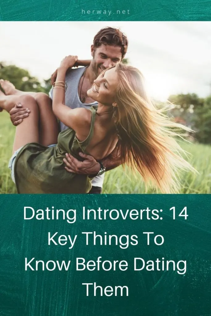 Dating Introverts: 14 Key Things To Know Before Dating Them