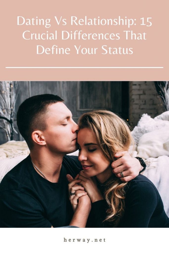 Dating Vs Relationship: 15 Crucial Differences That Define Your Status