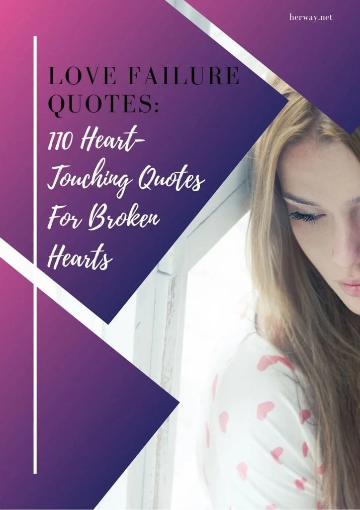 Love Failure Quotes: 110 Heart-Touching Quotes For Broken Hearts