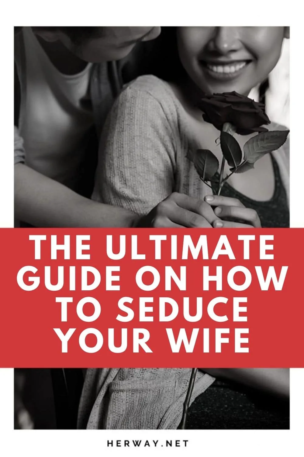 erotic ways to seduce your wife