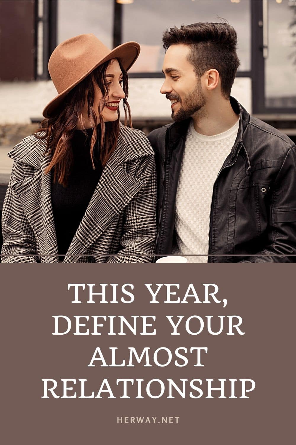 This Year, Define Your Almost Relationship