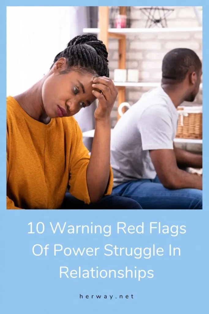 10 Warning Red Flags Of Power Struggle In Relationships