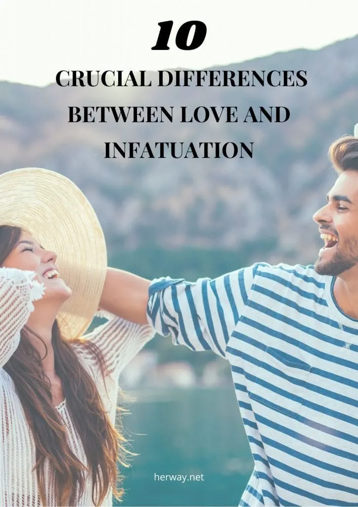 10 Crucial Differences Between Love And Infatuation