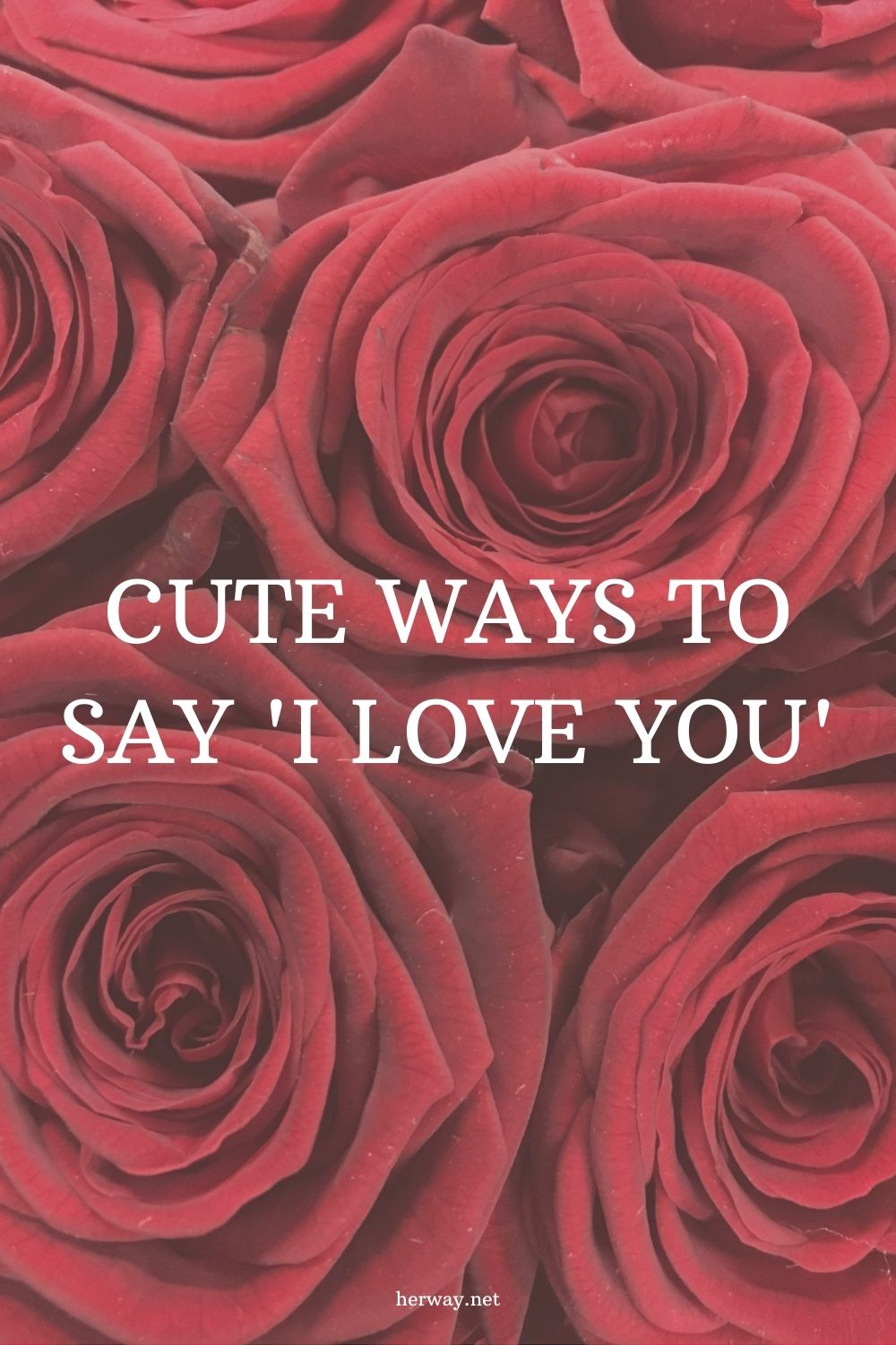 150 Creative Ways To Say 'I Love You' To Your Special Someone 