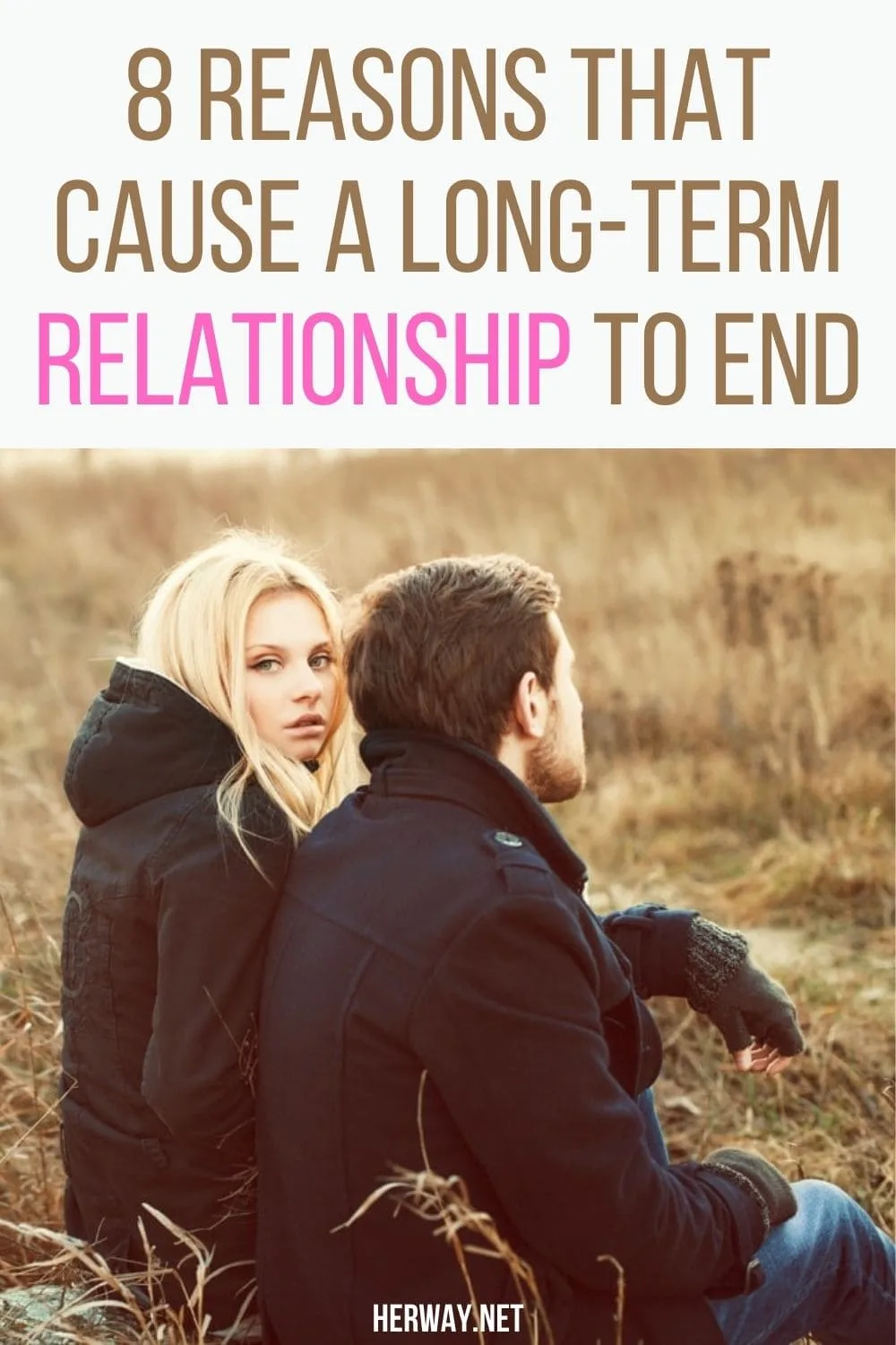 8 Reasons That Cause A Long-Term Relationship To End