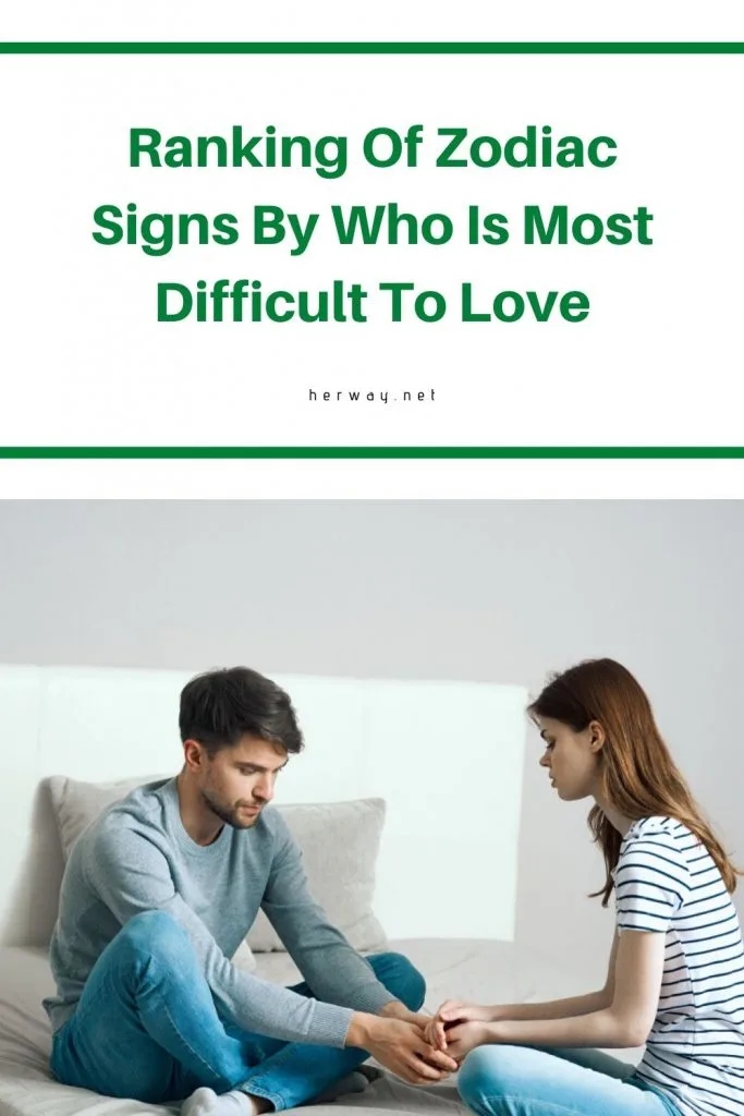 Ranking Of Zodiac Signs By Who Is Most Difficult To Love pinterest