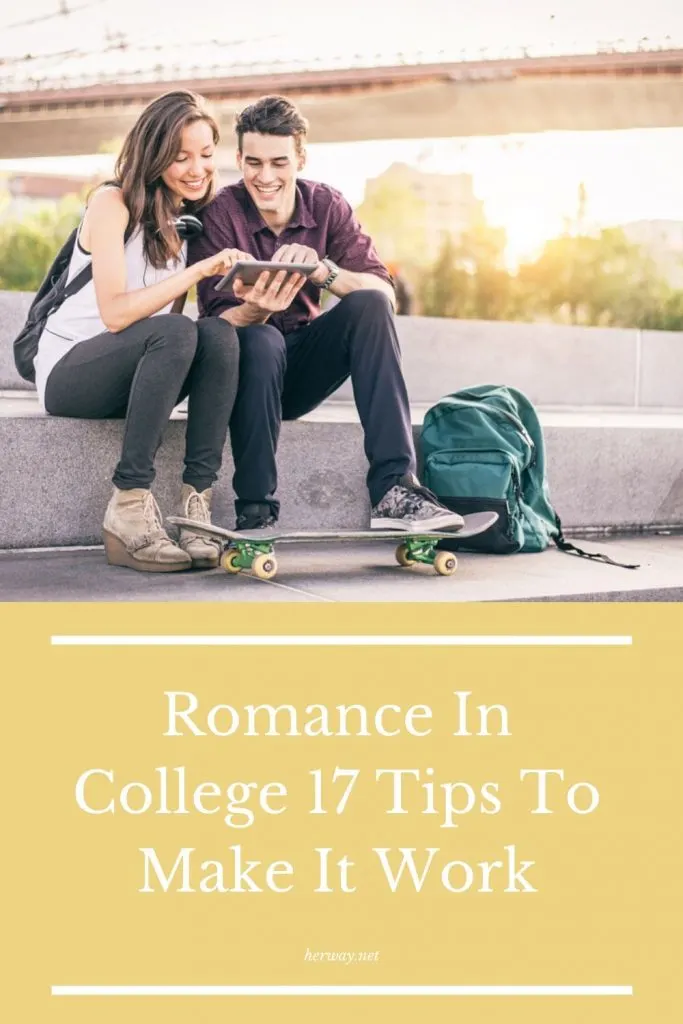 Romance In College 17 Tips To Make It Work
