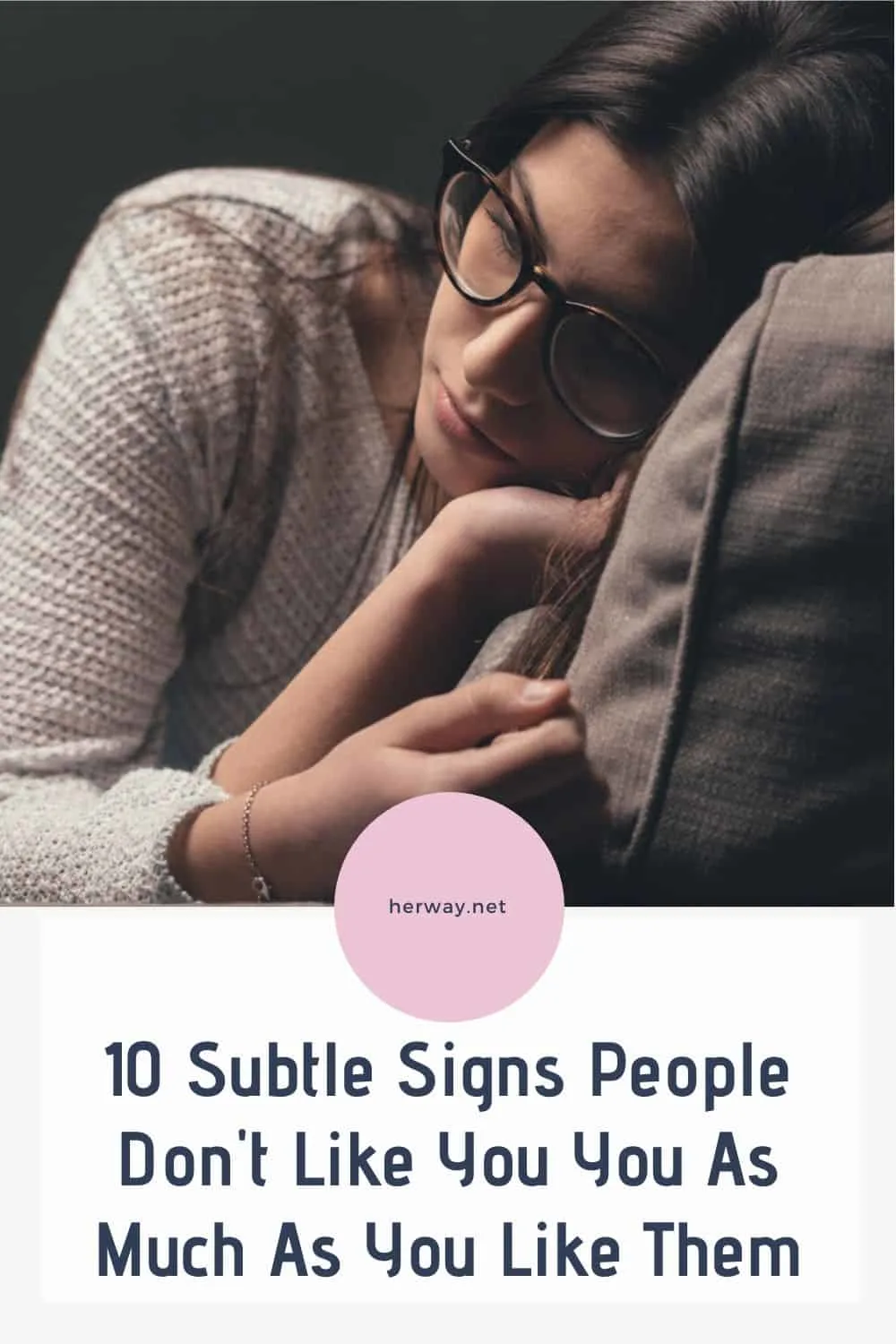 10 Subtle Signs People Don't Like You You As Much As You Like Them