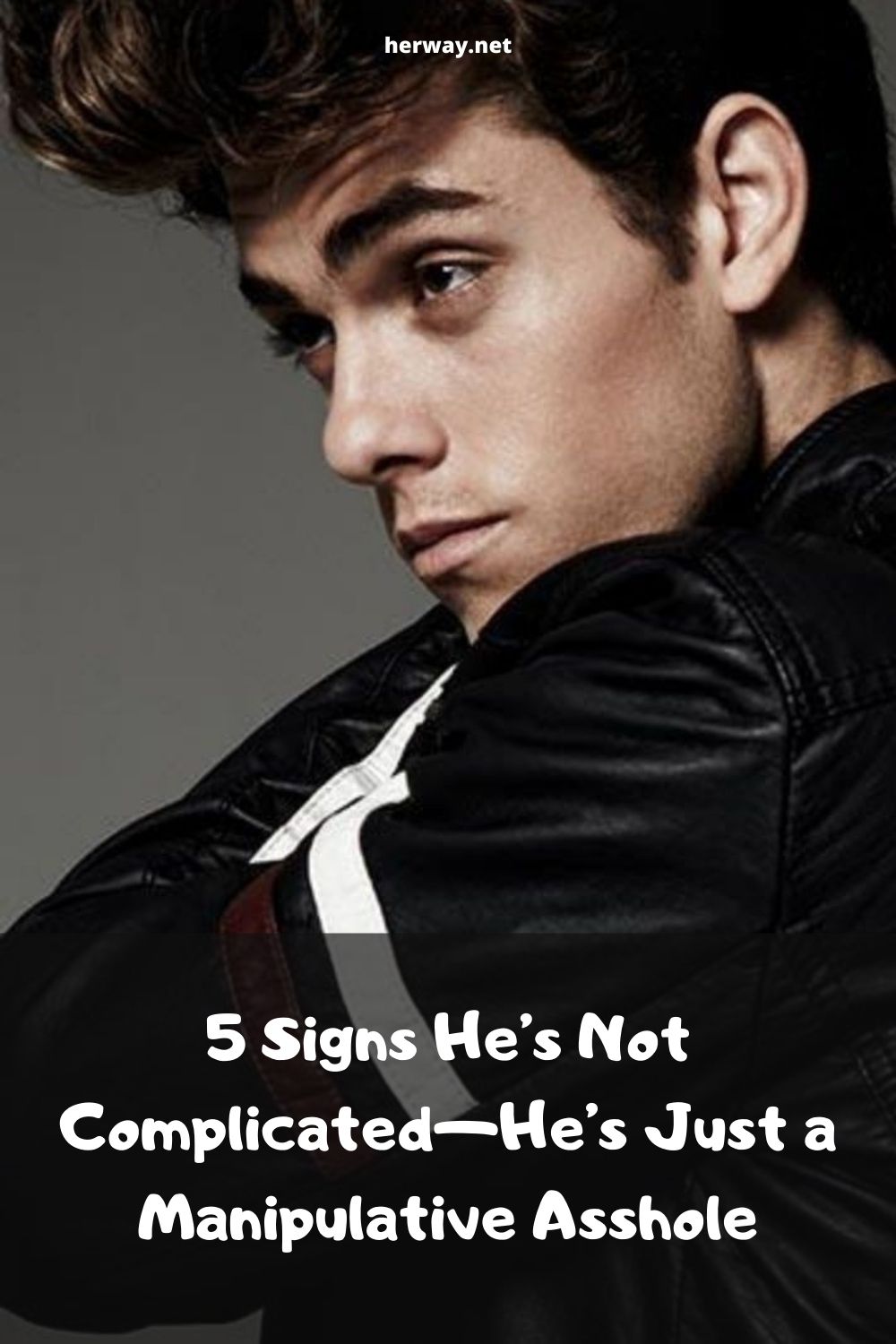 5 Signs He’s Not Complicated—He’s Just a Manipulative Asshole