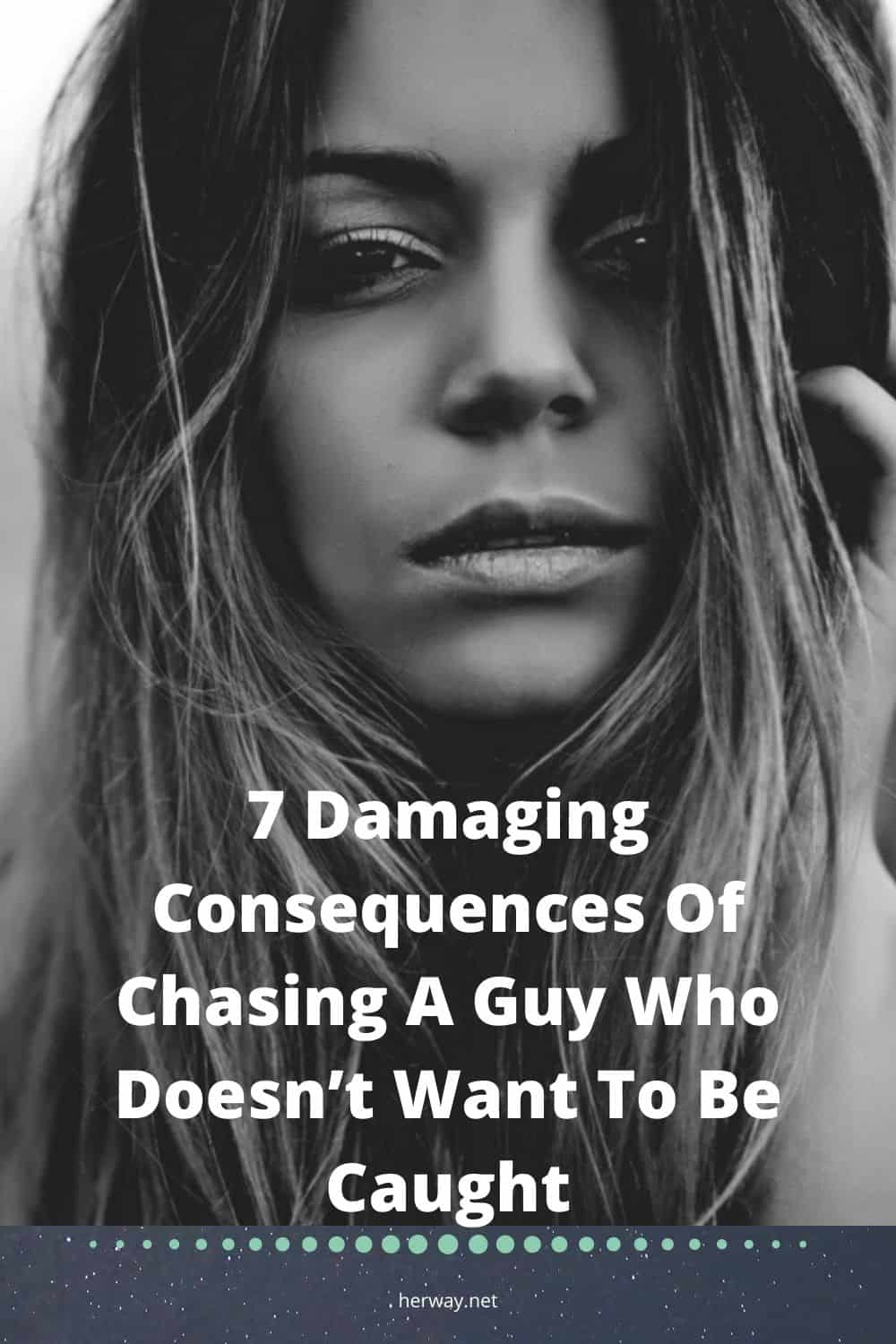 7 conseguenze dannose dell'inseguimento di un ragazzo che non vuole essere preso