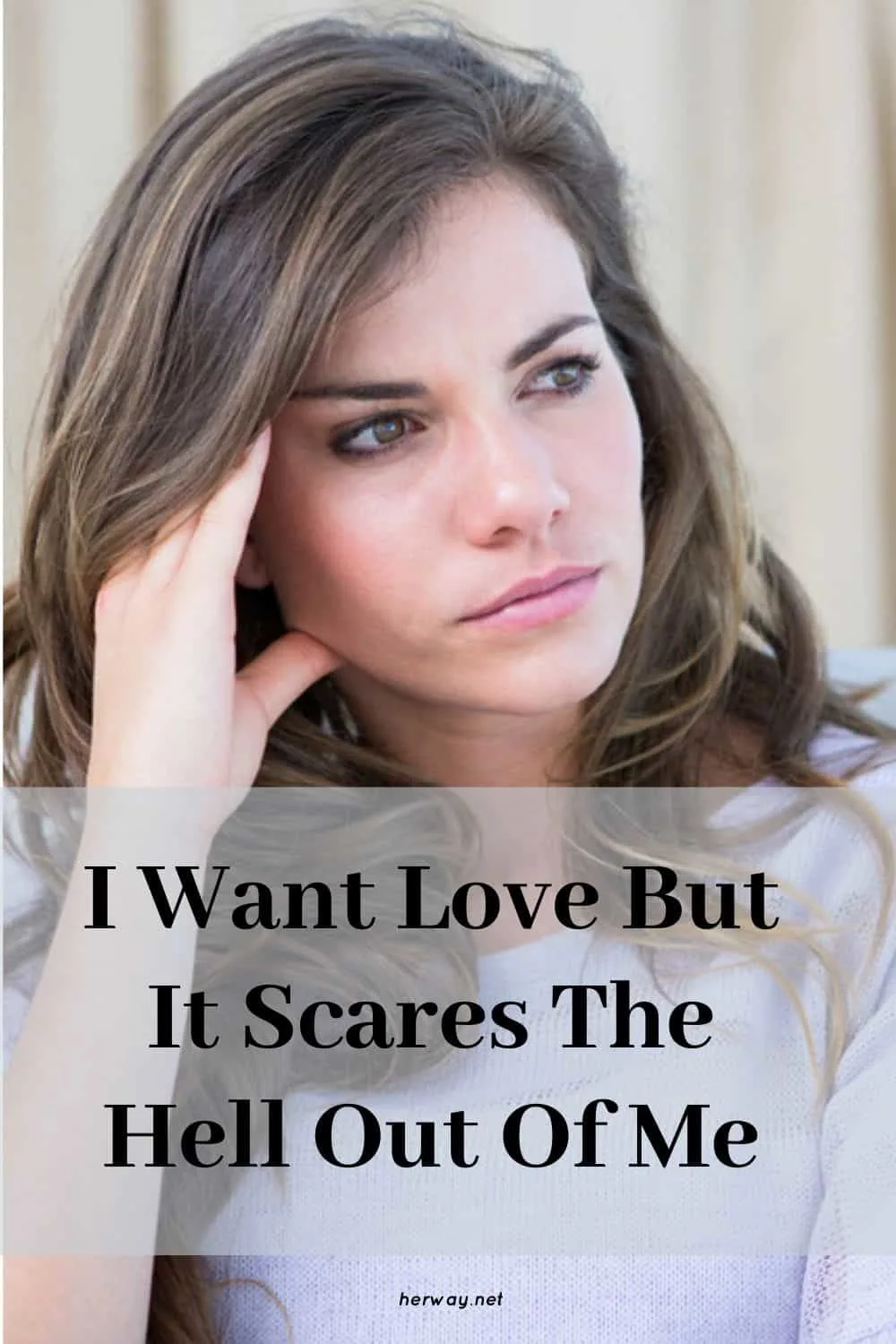 I Want Love But It Scares The Hell Out Of Me