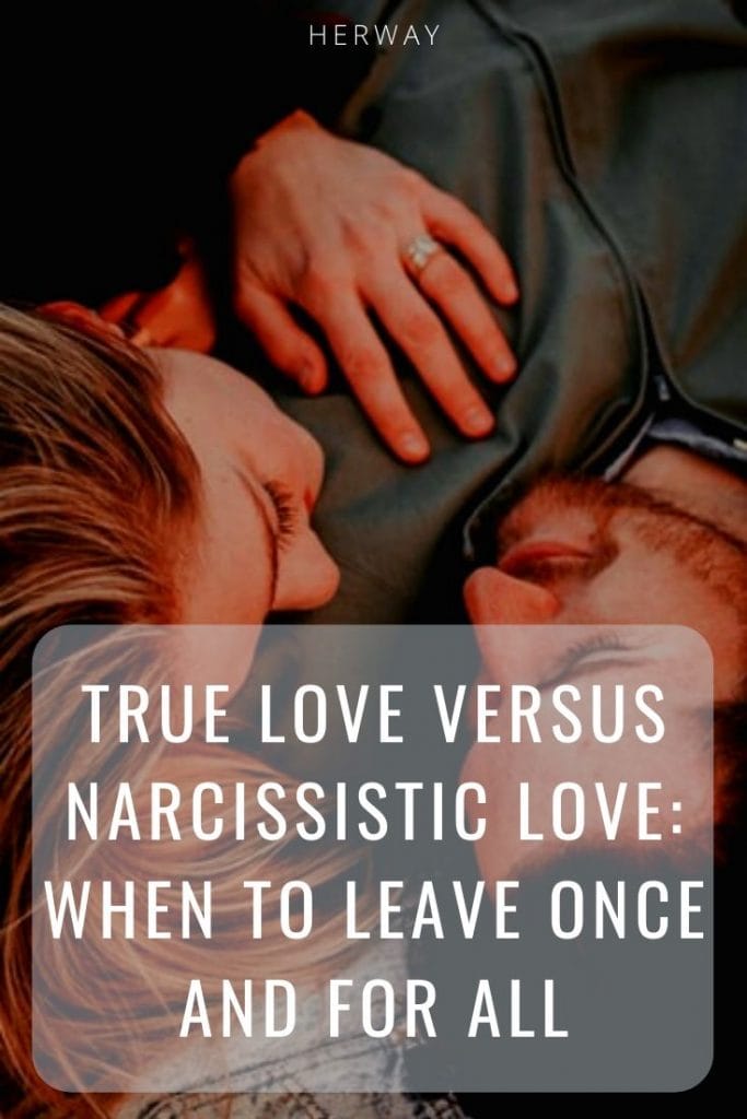 Il vero amore contro l'amore narcisistico: quando lasciarlo una volta per tutte?