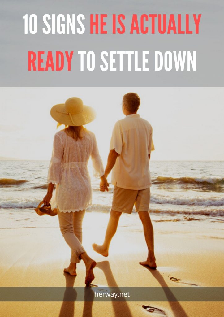 10 Signs He Is Actually Ready To Settle Down 