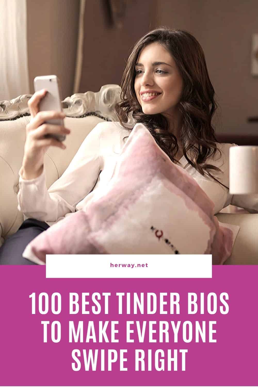 100 Best Tinder Bios To Make Everyone Swipe Right 