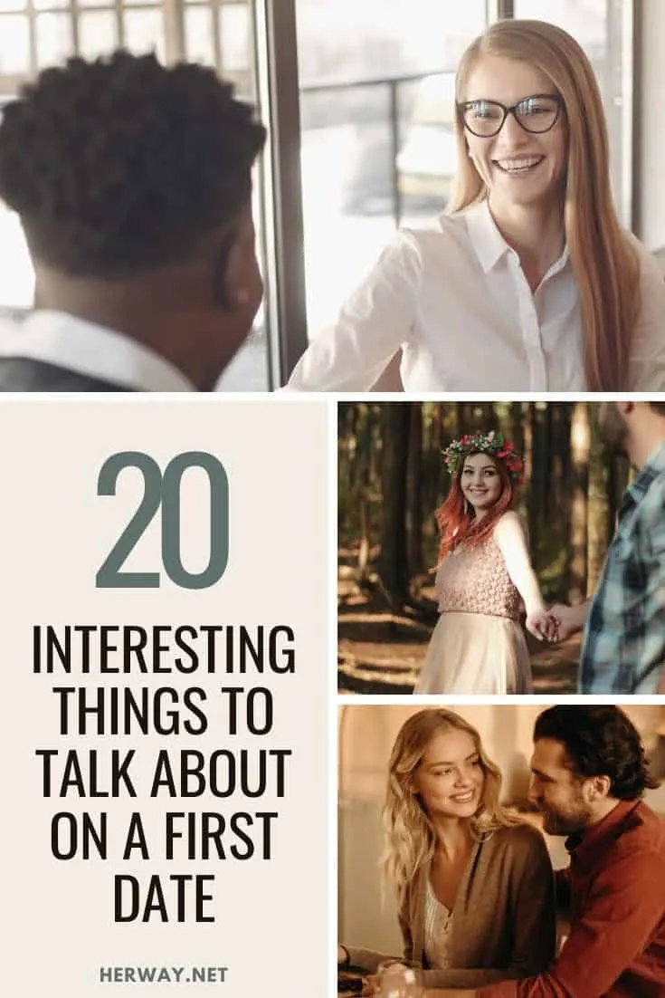 20 Interesting Things To Talk About On A First Date pinterest