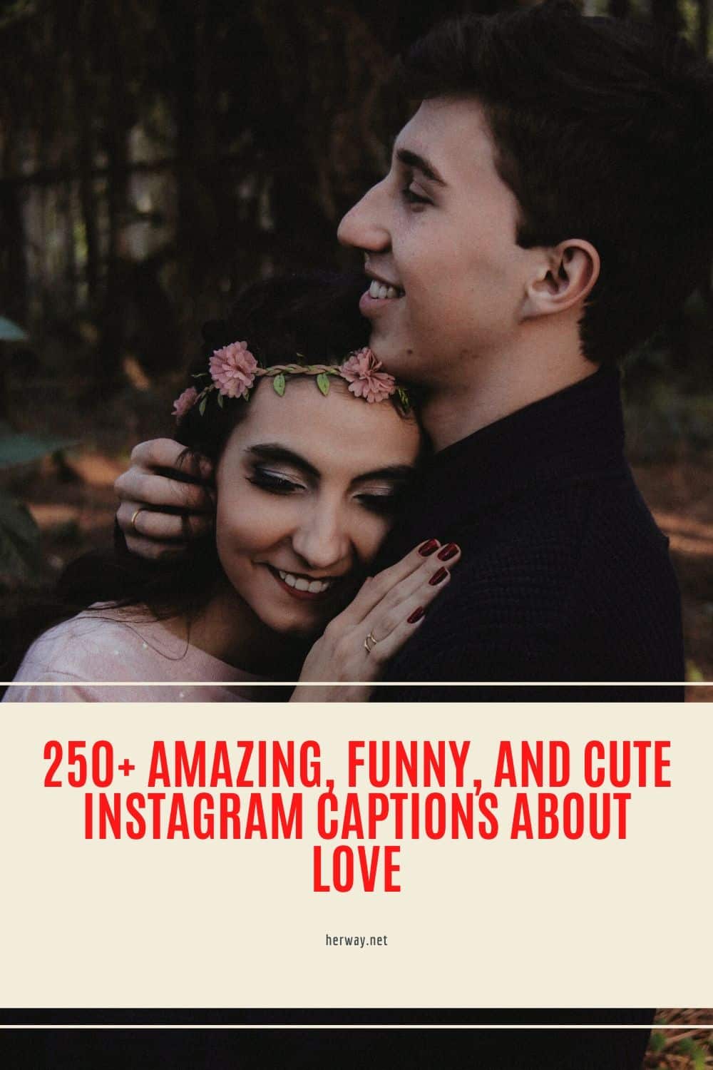 250+ Amazing, Funny, And Cute Instagram Captions About Love 