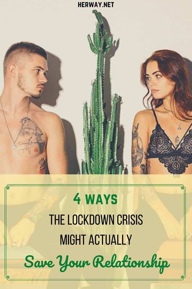 4 Ways The Lockdown Crisis Might Actually Save Your Relationship