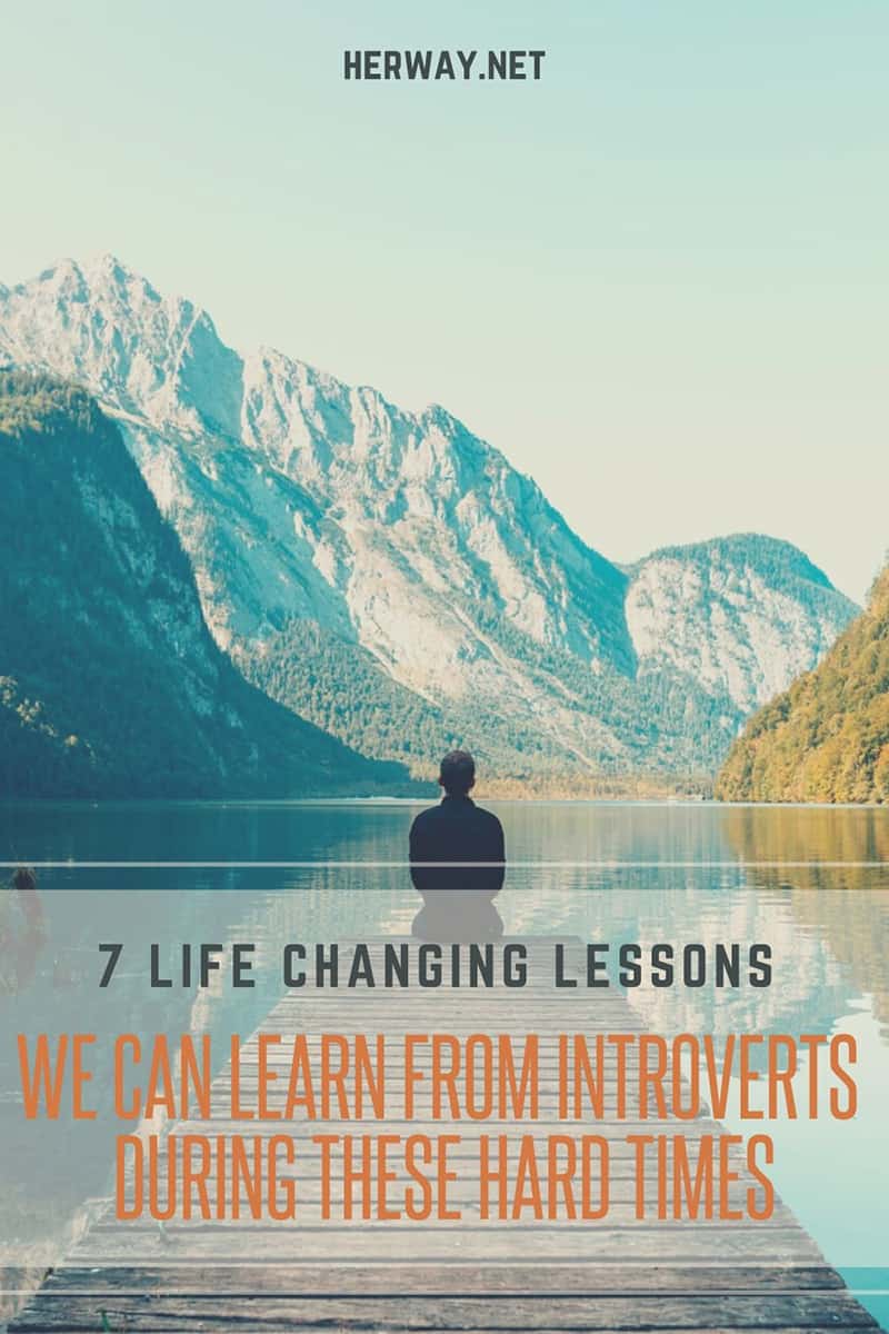 7 Life Changing Lessons We Can Learn From Introverts During These Hard Times