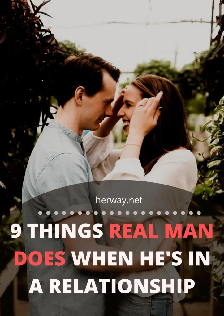 9 Things Real Man Does When He's In A Relationship
