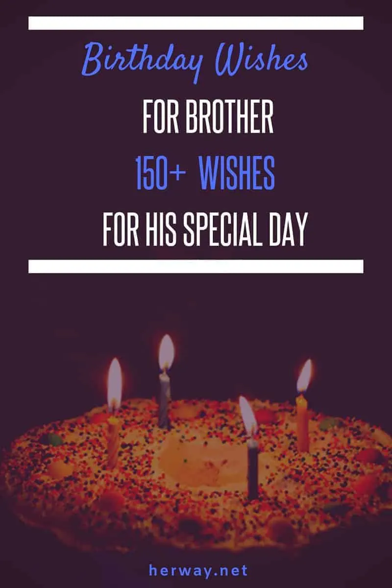 Birthday Wishes For Brother: 150+ Wishes For His Special Day