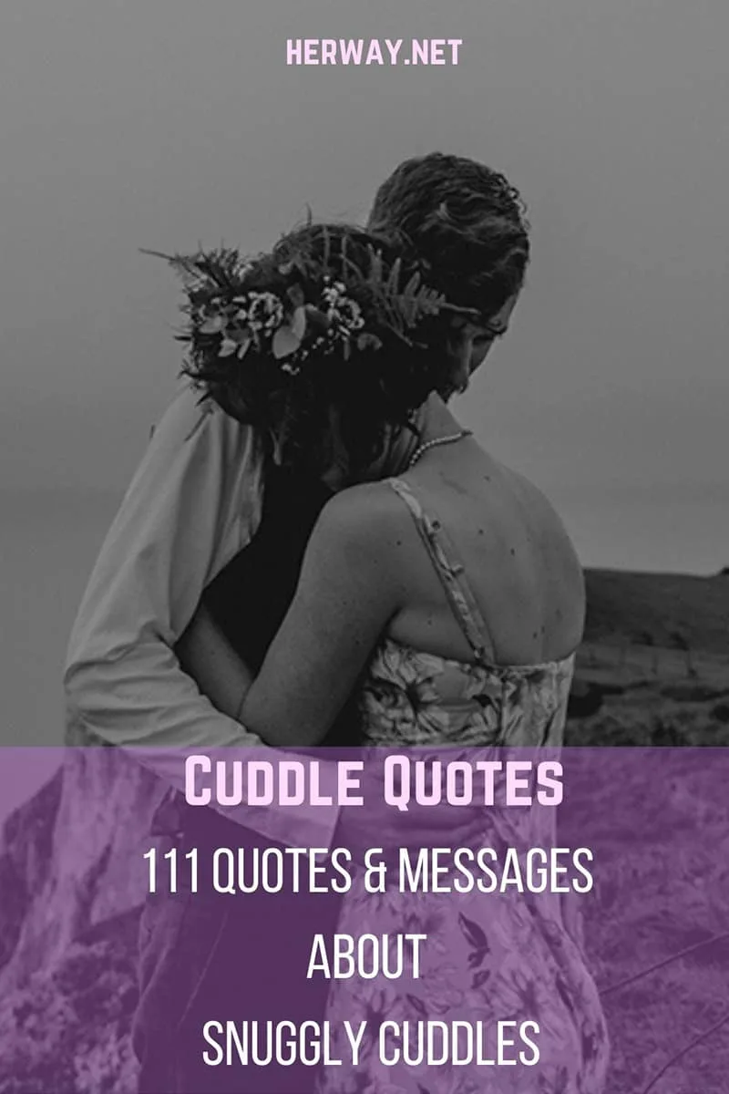 Cuddle Quotes: 111 Quotes And Messages About Snuggly Cuddles