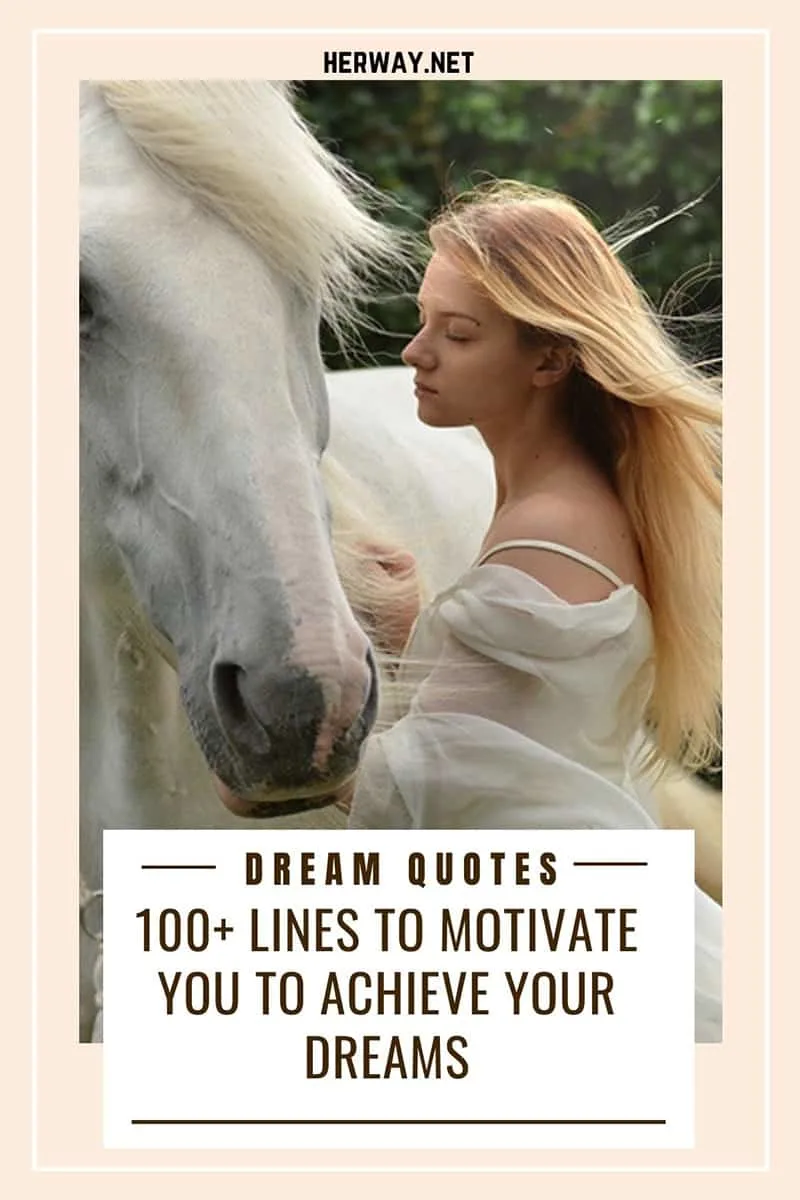 Dream Quotes 100+ Lines To Motivate You To Achieve Your Dreams