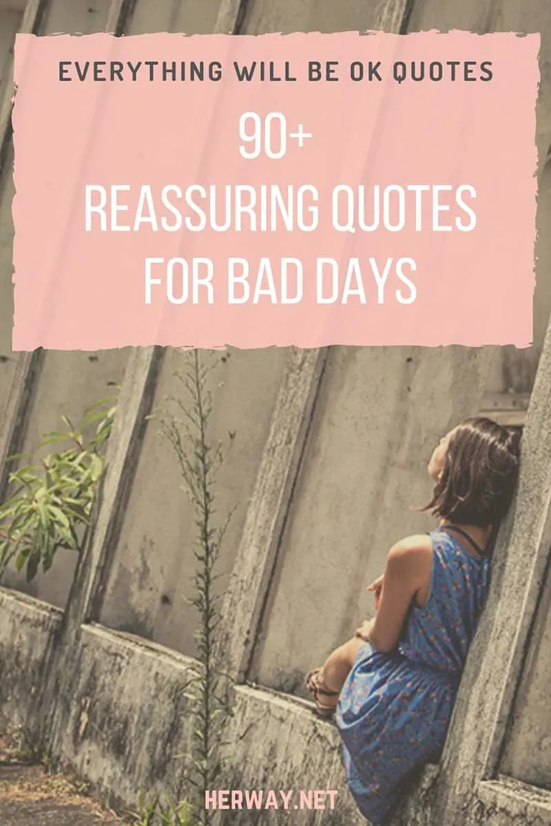 Everything Will Be OK Quotes 90+ Reassuring Quotes For Bad Days