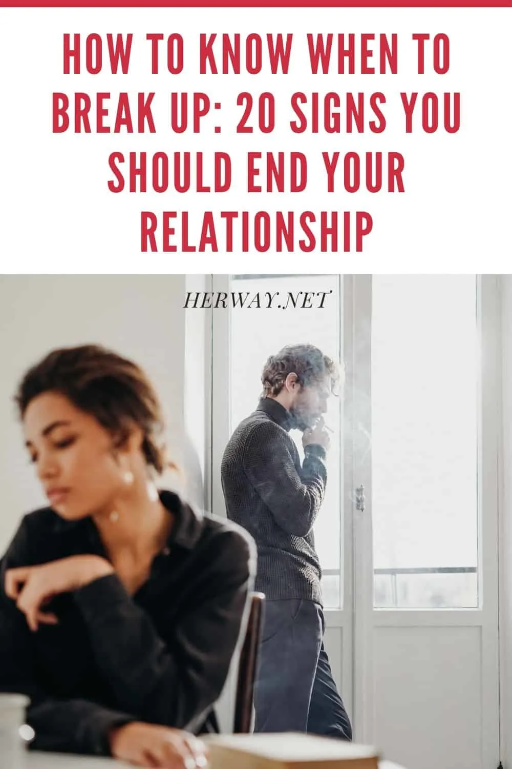 How To Know When To Break Up_ 20 Signs You Should End Your Relationship Pinterest