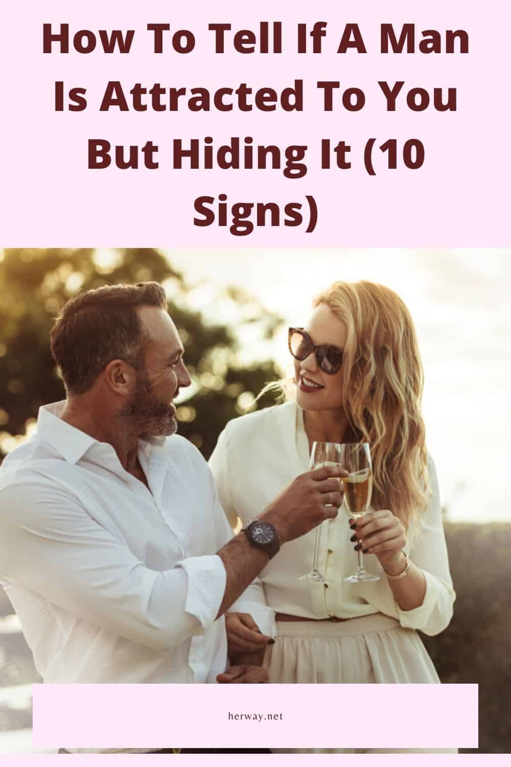 How To Tell If A Man Is Attracted To You But Hiding It 10 Signs