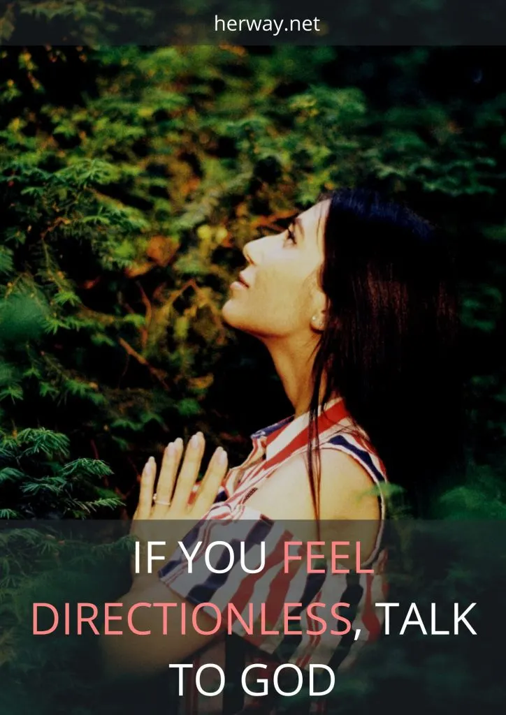 If You Feel Directionless,Talk To God 