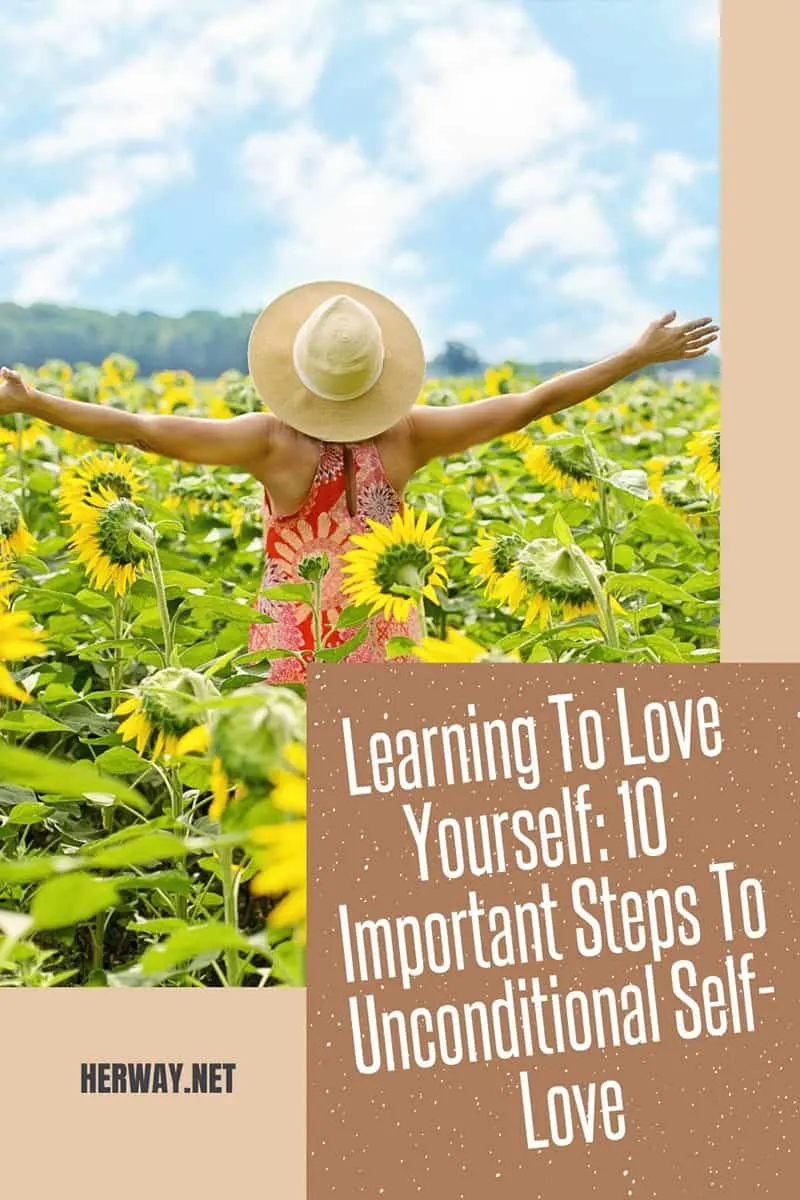 Learning To Love Yourself 10 Important Steps To Unconditional Self-Love Pinterest