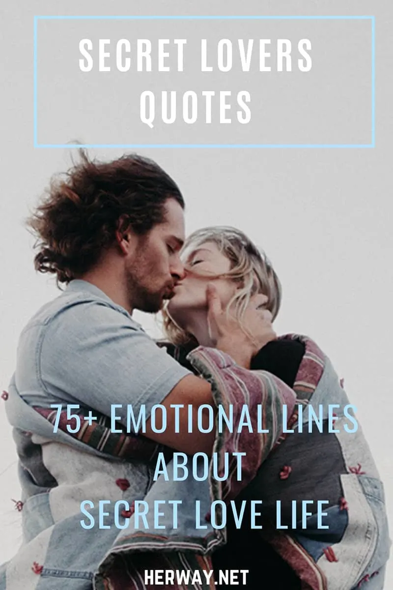 Secret Lovers Quotes 75+ Emotional Lines About Secret Love Life