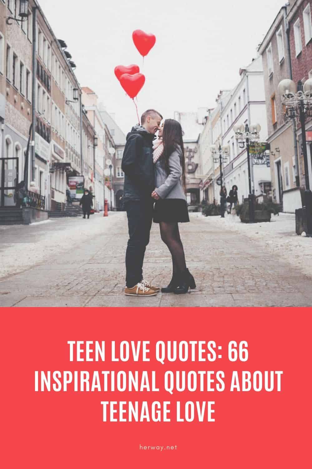 Teen Love Quotes 66 Inspirational Quotes About Teenage Love