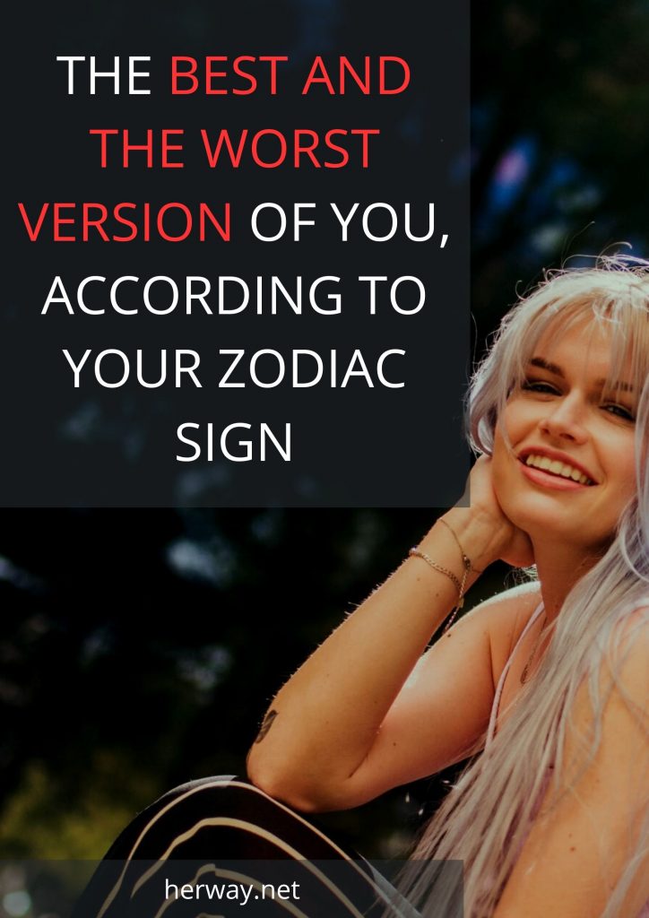 La versione migliore e peggiore di te, secondo il tuo segno zodiacale 