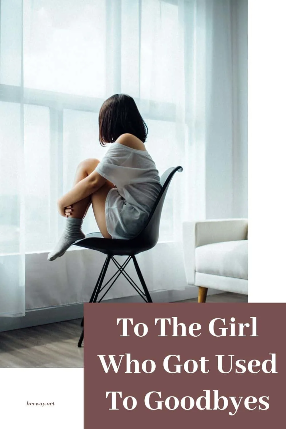 To The Girl Who Got Used To Goodbyes