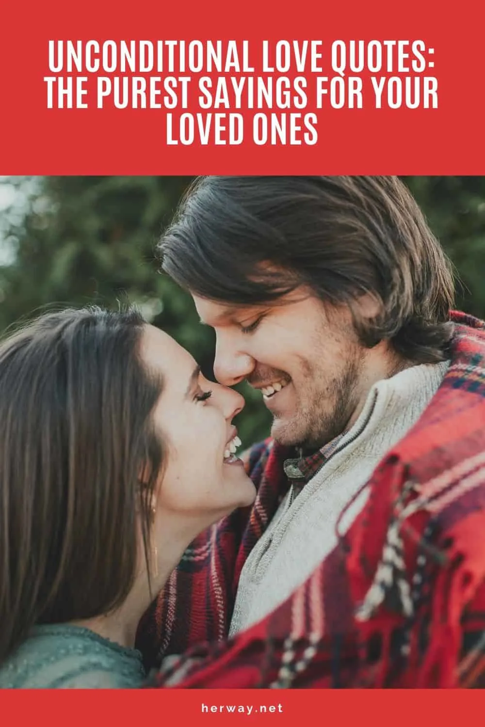 Unconditional Love Quotes The Purest Sayings For Your Loved Ones Pinterest