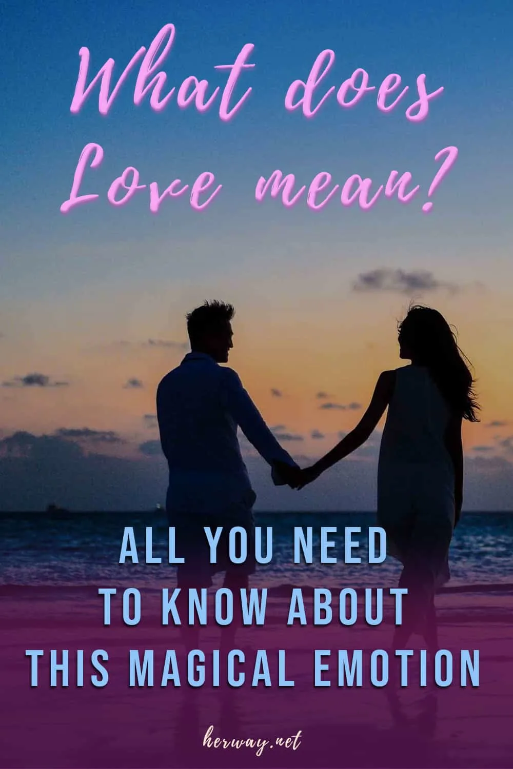 What Does Love Mean? All You Need To Know About This Magical Emotion