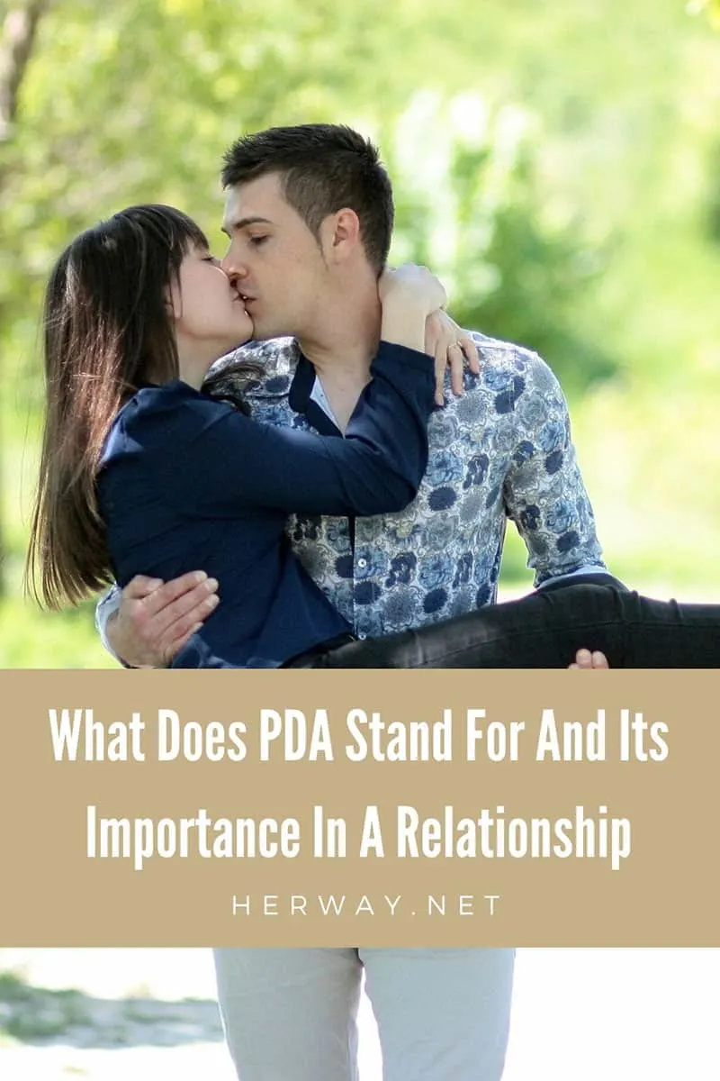 What Does PDA Stand For And Its Importance In A Relationship Pinterest