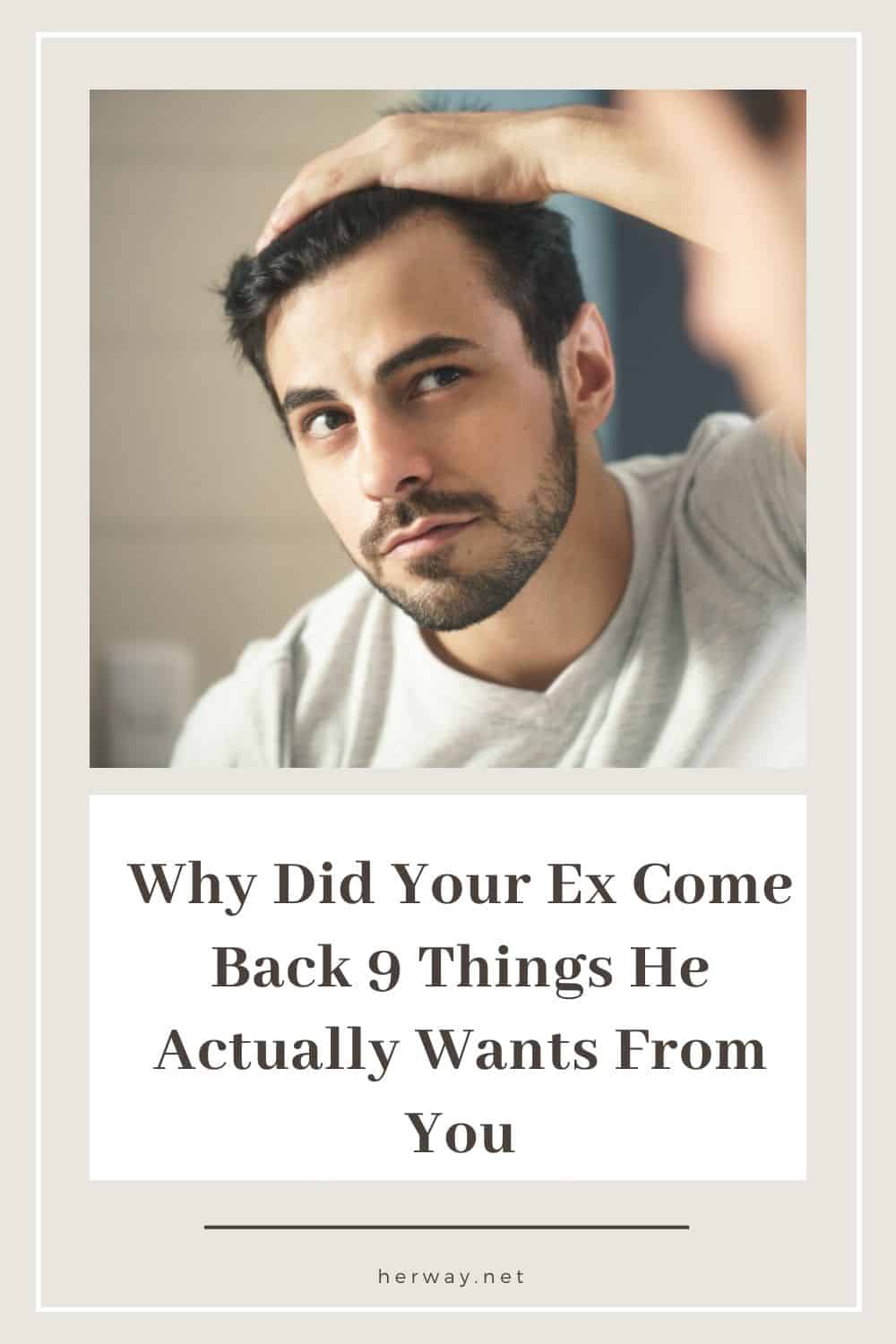 Why Did Your Ex Come Back 9 Things He Actually Wants From You