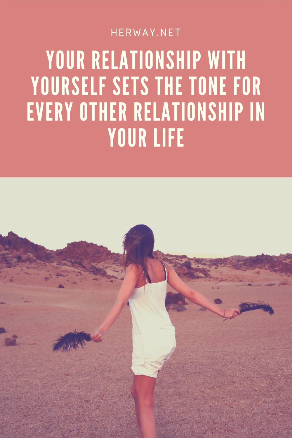 Your Relationship With Yourself Sets The Tone For Every Other Relationship In Your Life Pinterest