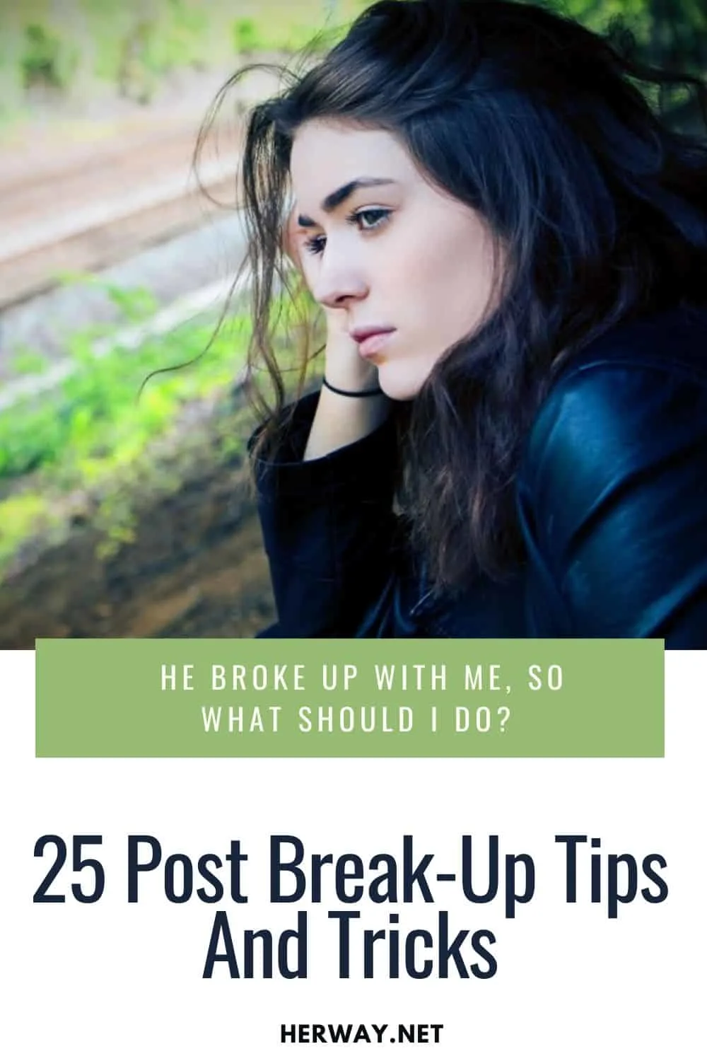He Broke Up With Me, So What Should I Do? 25 Post Break-Up Tips And Tricks pinterest