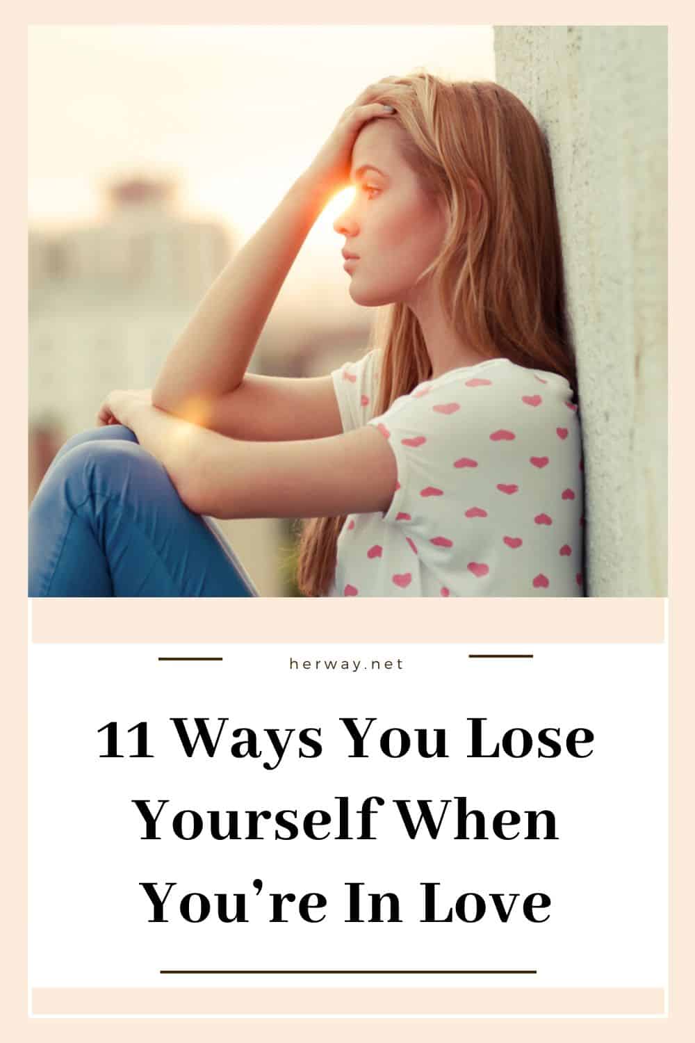 11 Ways You Lose Yourself When You’re In Love