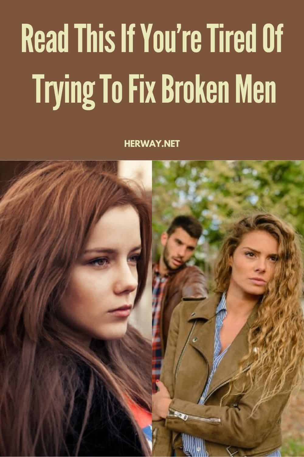 Lee esto si estás cansado de intentar arreglar hombres rotos pinterest