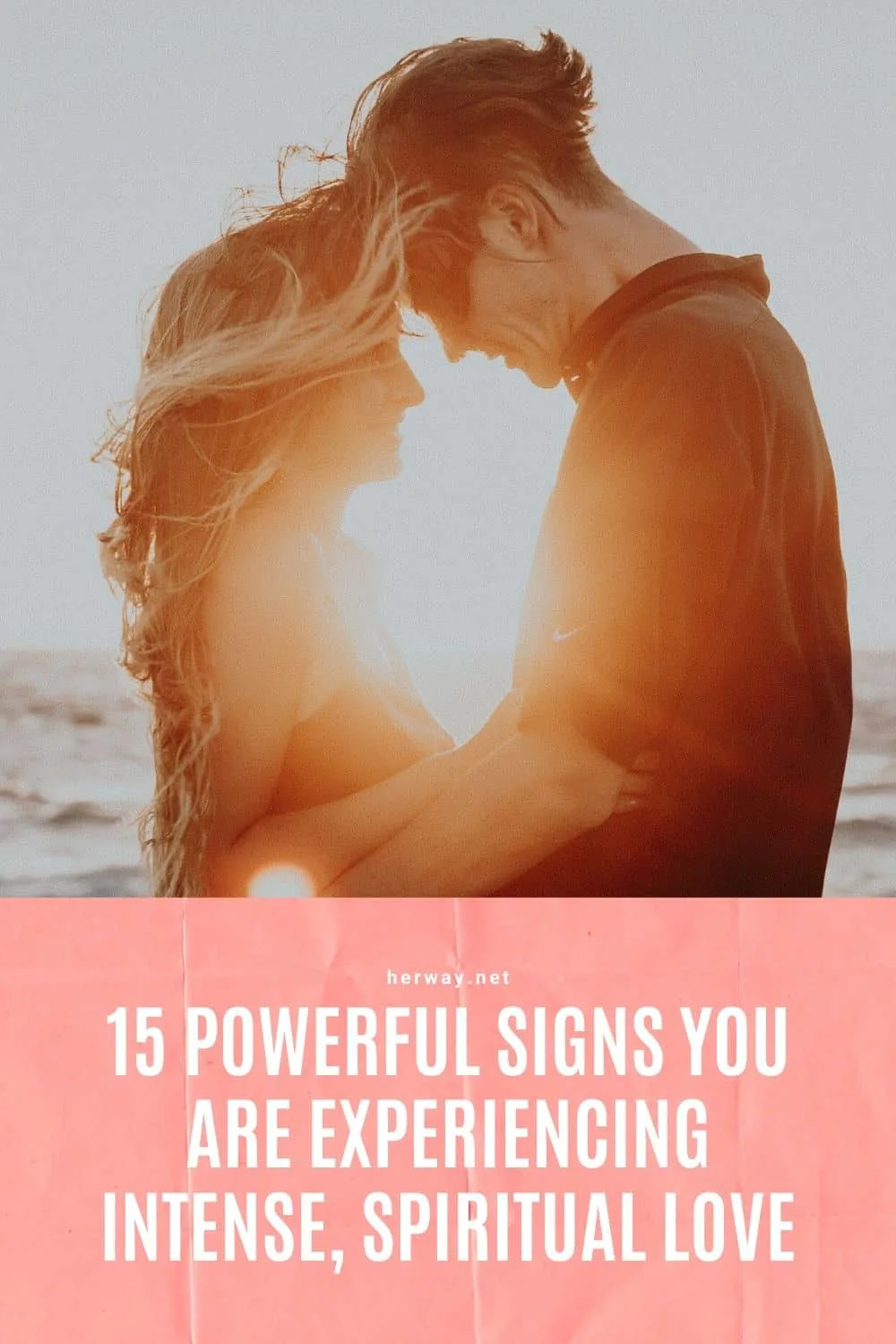 15 Powerful Signs You Are Experiencing Intense, Spiritual Love