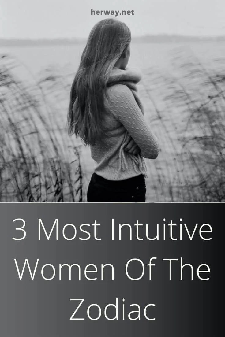 3 Most Intuitive Women Of The Zodiac 