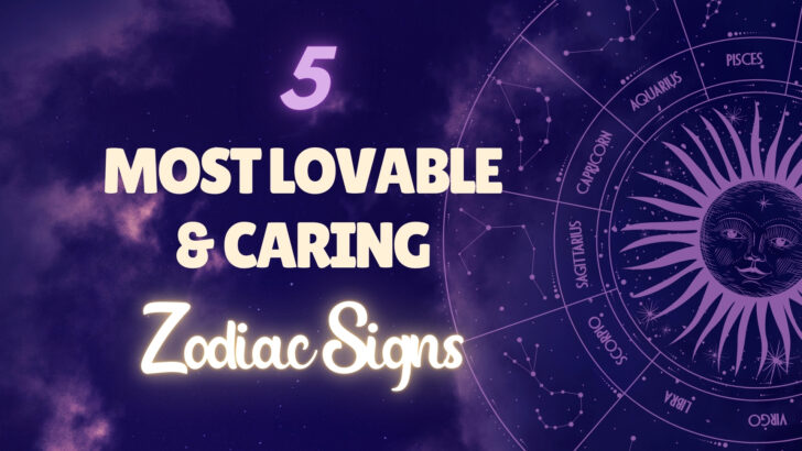 5 Most Lovable & Caring Zodiac Signs That Exist