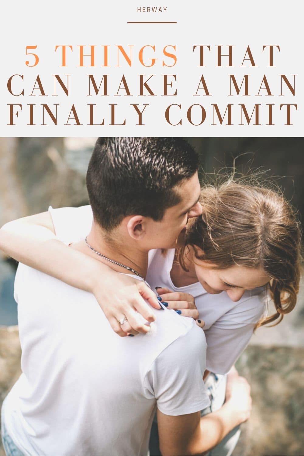 5 cosas que pueden hacer que un hombre se comprometa