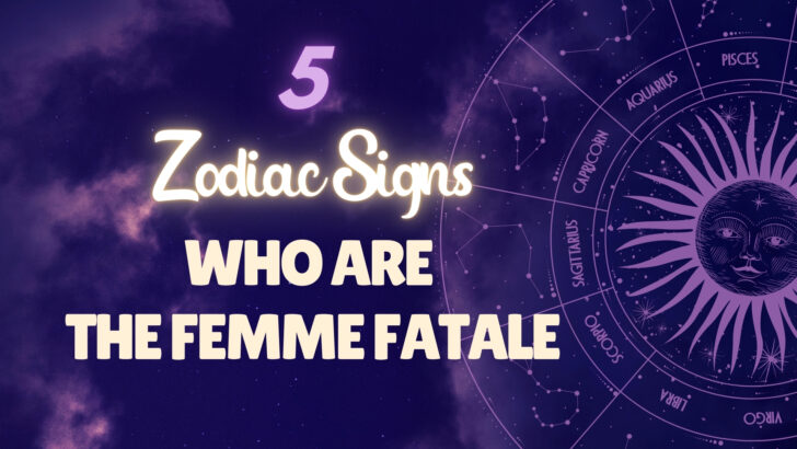 5 Zodiac Signs Who Are The Ultimate Femme Fatale