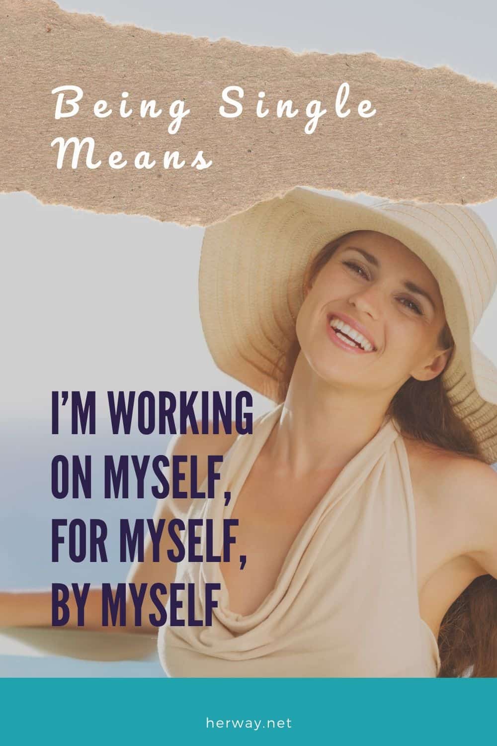 Being Single Means I’m Working On Myself, For Myself, By Myself